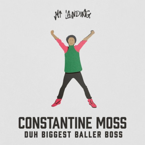 Constantine Moss Duh Biggest Baller Boss