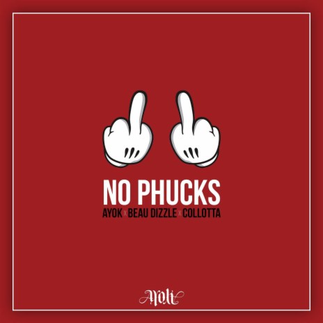 No Phucks ft. Beau Dizzle | Boomplay Music