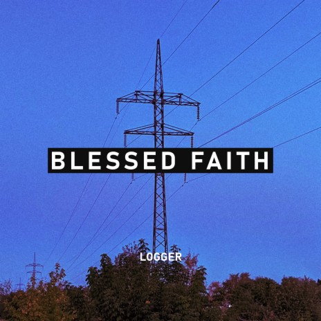 Blessed Faith | Boomplay Music