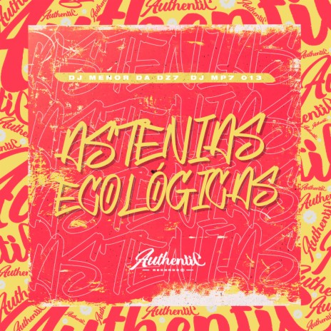 Astenias Ecológicas ft. DJ Menor da Dz7 | Boomplay Music