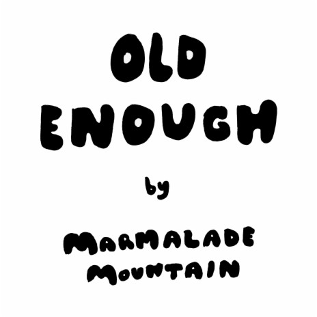Old Enough | Boomplay Music
