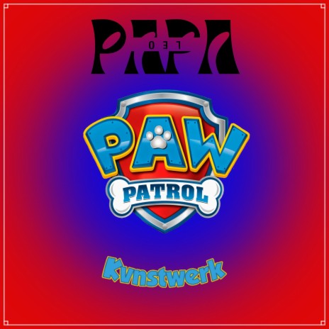 Paw Patrol ft. Kvnstwerk | Boomplay Music