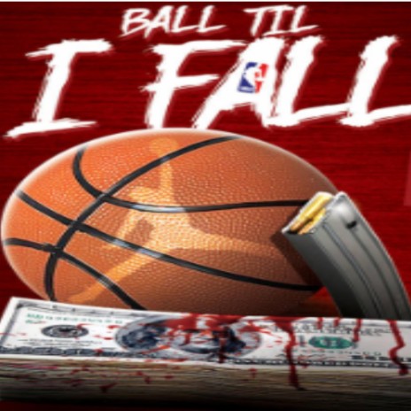 Ball Till I Fall | Boomplay Music