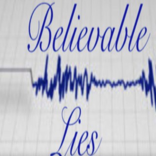 Believable Lies