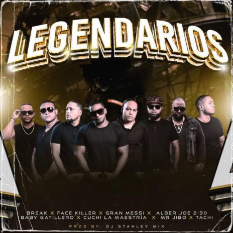 Legendarios ft. El Gran Messi, Tachi Mc, Cuchi La Maestria, Mr Jibo & Break Legendario