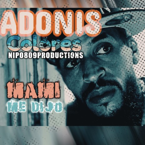 Mami Me Dijo ft. Nipo809Productions | Boomplay Music