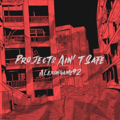 Projects Ain't Safe | Boomplay Music