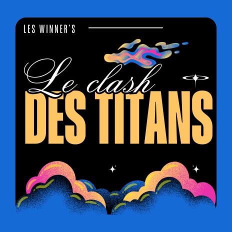 Le Clash Des Titans | Boomplay Music