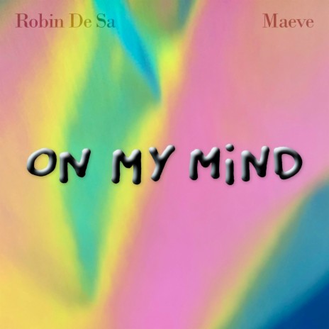 On My Mind ft. Robin De Sa | Boomplay Music