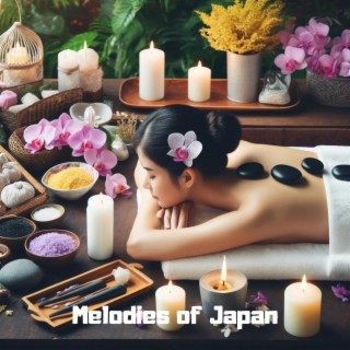 Melodies of Japan: Soothing Music for Wellness, Spa, Massage, Relaxation, Sleep, Yoga, Meditation