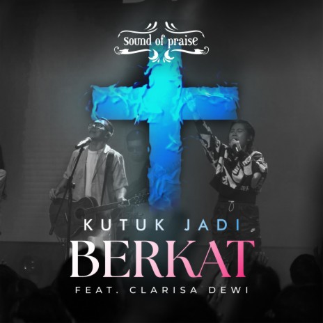 KUTUK JADI BERKAT ft. CLARISA DEWI | Boomplay Music