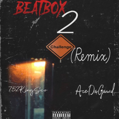 BeatBox II (Remix) ft. 752KingSco