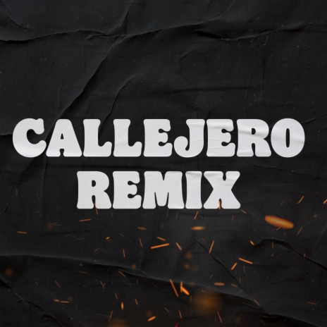 Callejero Remix (Remix) ft. Nero Lvigi, Django, Jota, Terratemiente & Blaximental | Boomplay Music