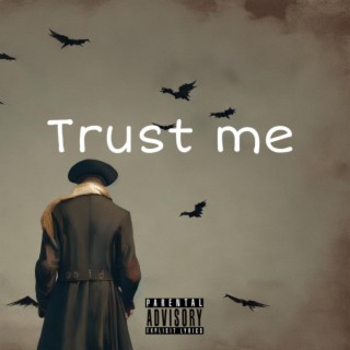 Trust me