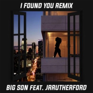 I Found You (feat. Jrrutherford)