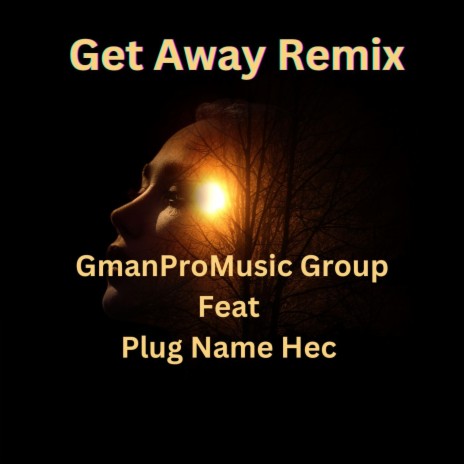 Get Away (Remix) ft. Plug Name Hec | Boomplay Music