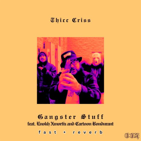 Gangster Stuff (Fast Version) ft. Cartoon Bondurant & Enokh Xmortiz | Boomplay Music