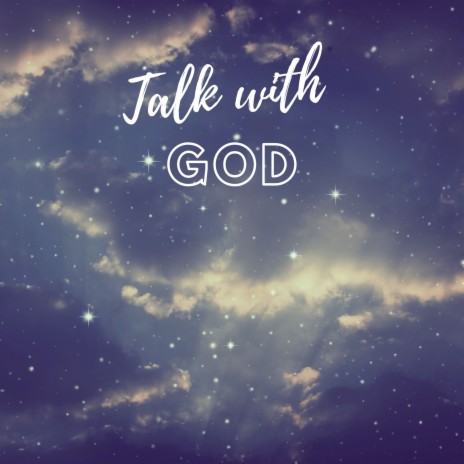 Talk With God | Boomplay Music