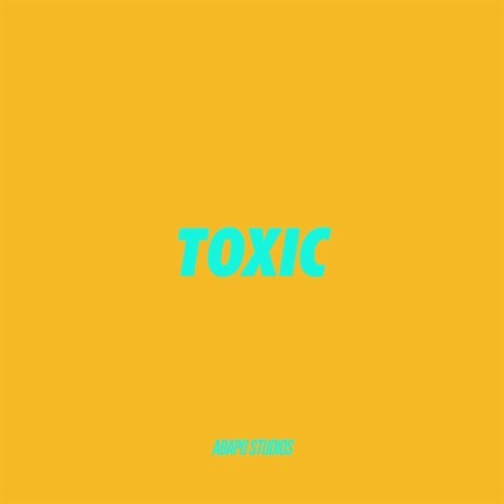 Toxic | Boomplay Music