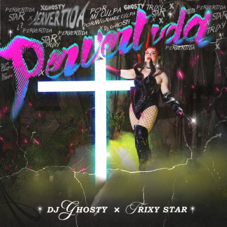 Pervertida ft. Trixy Star | Boomplay Music