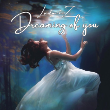 Dreaming of you | Boomplay Music