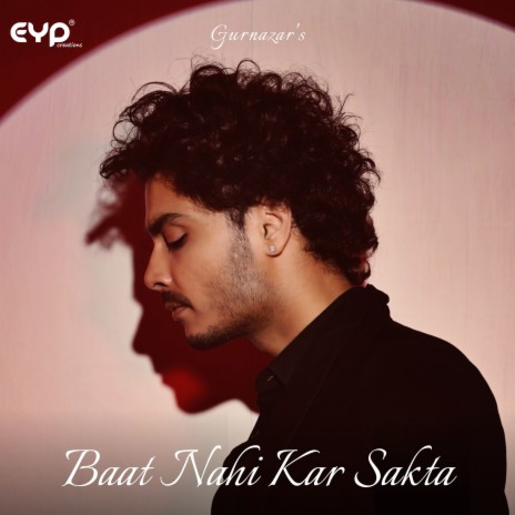 Baat Nahi Kar Sakta | Boomplay Music