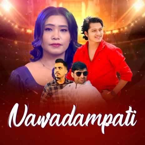 Nawadampati ft. Bishnu Pandey & Devi Gharti | Boomplay Music