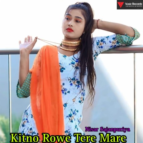 Kitno Rowe Tere Mare | Boomplay Music