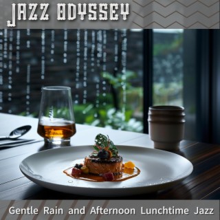Gentle Rain and Afternoon Lunchtime Jazz