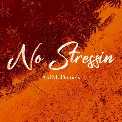 No Stressin | Boomplay Music