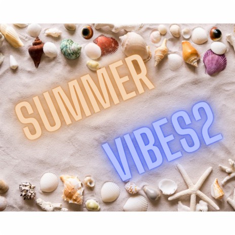 Summer Vibes2 | Boomplay Music