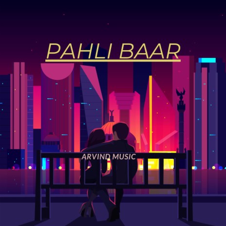Pahli Baar | Boomplay Music