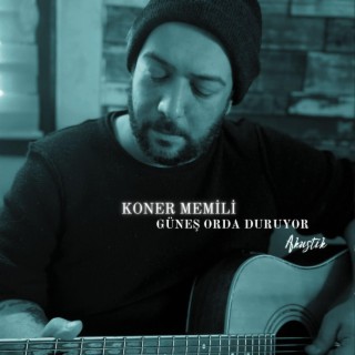 Güneş Orda Duruyor (Akustik) lyrics | Boomplay Music