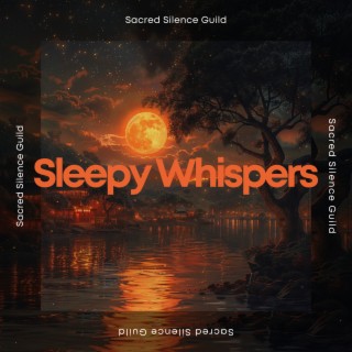 Sleepy Whispers