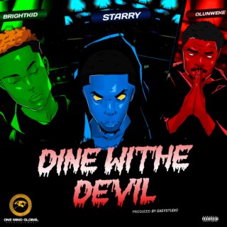 Dine Withe Devil ft. Brightkid & Olunweke lyrics | Boomplay Music