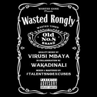 Wasted Rongly