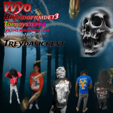 Wyo ft. Brandofrmdet3, YKTHEMBABIESLIVIN, Yungn2otl & Treydasickest | Boomplay Music