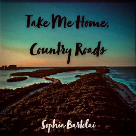 Take Me Home, Country Roads | Boomplay Music