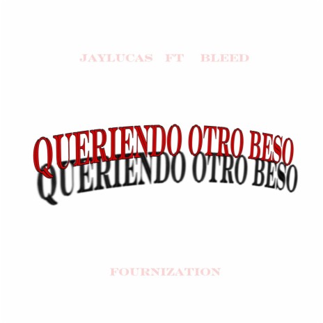 QUERIENDO OTRO BESO ft. Bleed | Boomplay Music