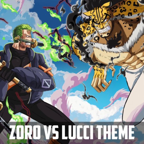 Zoro vs Lucci Theme | Boomplay Music