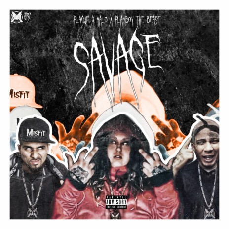 SAVAGE ft. PLAGUE & Playboy The Beast