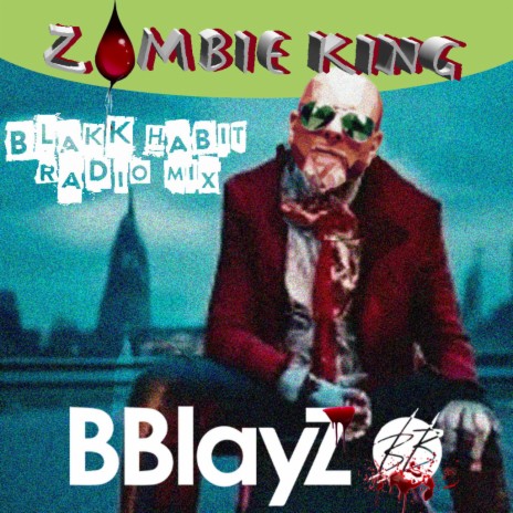 Zombie King (Blakk Habit) (Radio Edit) | Boomplay Music