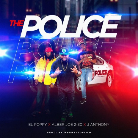 The Police ft. El Poppy & Anthony J