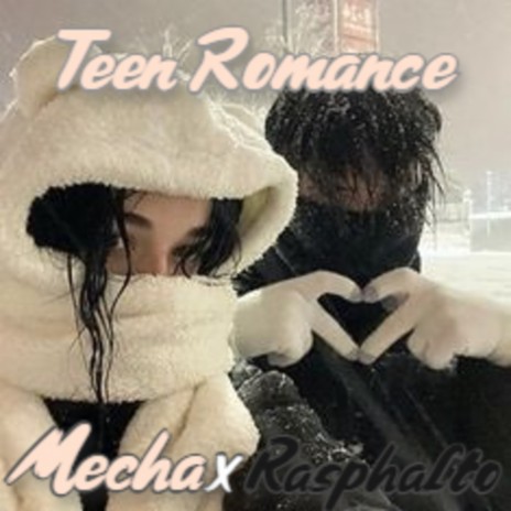 Teen Romance ft. Rasphalto | Boomplay Music