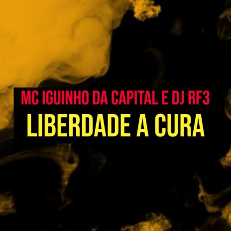 Liberdade a Cura ft. DJ RF3 | Boomplay Music