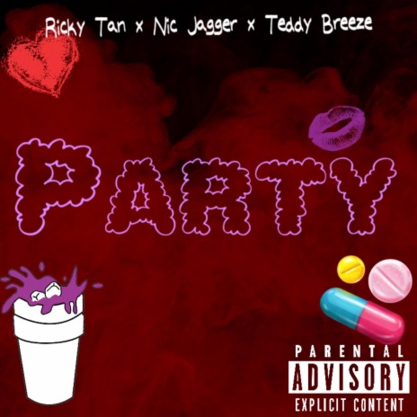 Party ft. Nic Jagger & Teddy Breeze