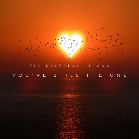 You're still the one (Piano Version) | Boomplay Music