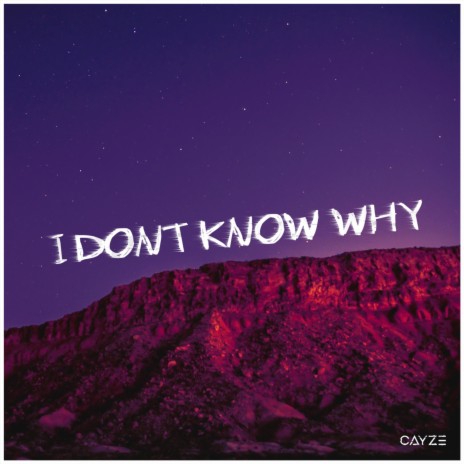 I dont know why | Boomplay Music