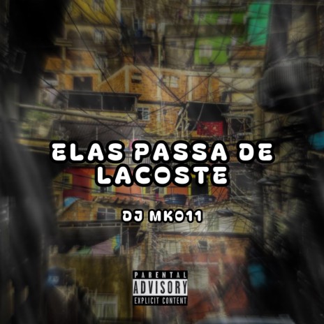 ELAS PASSA DE LACOSTE | Boomplay Music