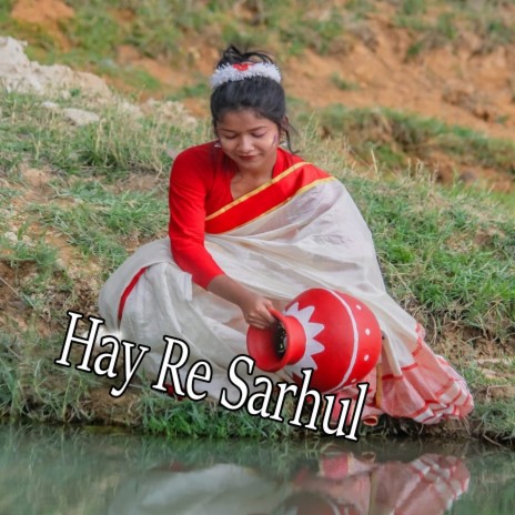 Hay Re Sarhul | Boomplay Music